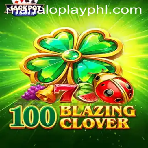Exploring the Excitement of 100BlazingClover: A Guide to Mastering the Game