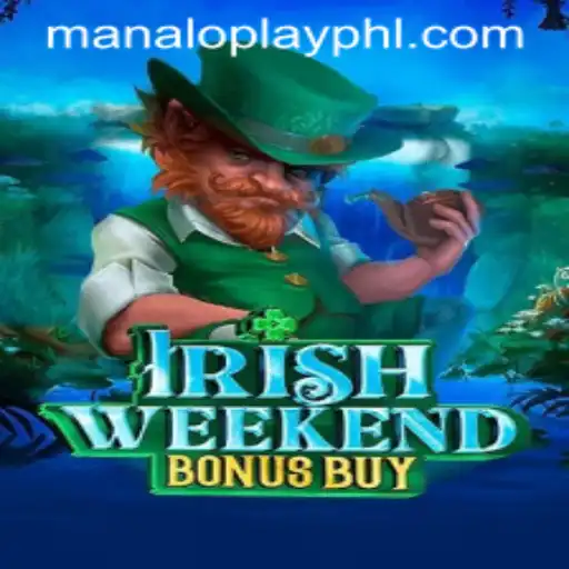 Exploring the Excitement of IrishWeekendBonusBuy: A Look into Manaloplay's Latest Game