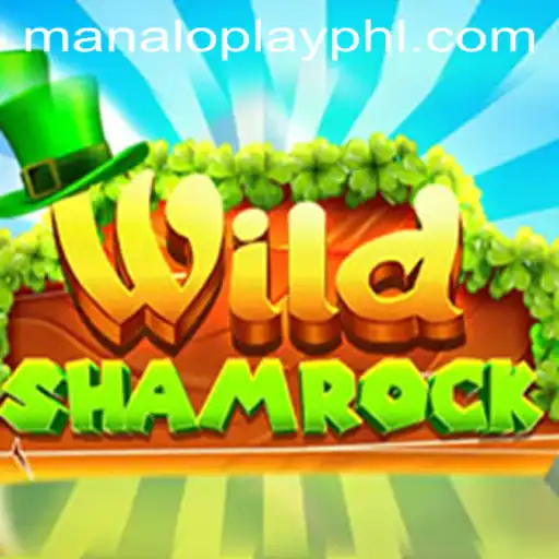 Unleashing the Thrills of WildShamrock: A Comprehensive Guide to Mastering Manaloplay