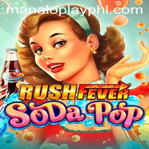 Exploring the Thrills of RushFeverSodaPop and the Alluring World of Manaloplay